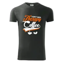 I don't need therapy coffee