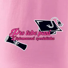 Pro tebe paní Diplomovaná specialistka