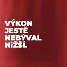 VÝKON JESTĚ NEBÝVAL NIŽŠÍ.