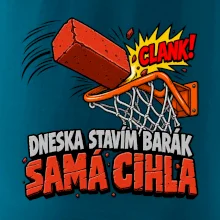 Dneska stavím barák samá cihla