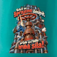Když se šprajcne šoupě nastupuje hrubá síla