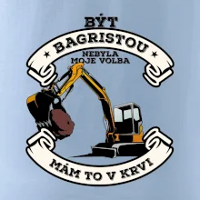 Bagr - být bagristou nebyla moje volba