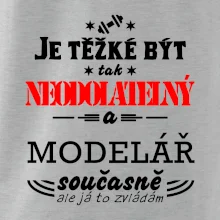 Je těžké být neodolatelný modelář