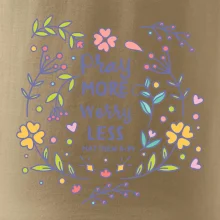 Pray more worry less