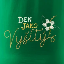 Den jako vyšitý