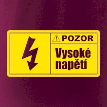 Pozor vysoké napětí Pozor vysoké napětí