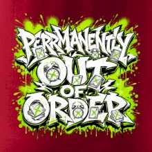PERMANENTLY OUT OF ORDER