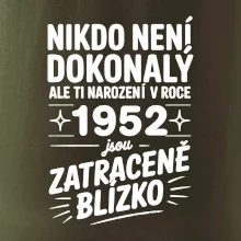 Nikdo není dokonalý ale ti narození v roce 1952 jsou zatraceně blízko