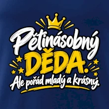 Pětinásobný děda - Ale pořád mladý a krásný