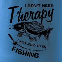 I dont need therapy - fishing