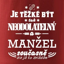 Je těžké být tak neodolatelný - manžel