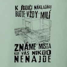 K řidiči náklaďáku buďte vždy milý