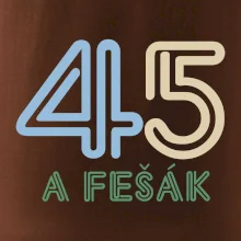 45 a fešák