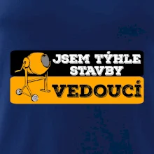 Jsem týhle stavby vedoucí