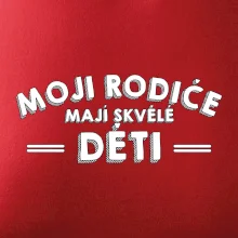 Moji rodiče mají skvělé děti