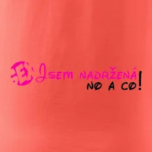 Jsem nadržená! No a co!