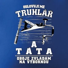Oslovuji mě truhlář a táta