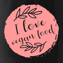 I love vegan food