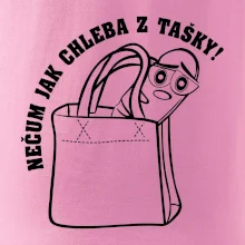 Nečum jak chleba z tašky!