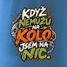 Když nemůžu na kolo jsem na nic