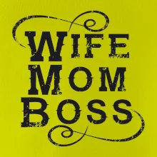 Wife mom boss
