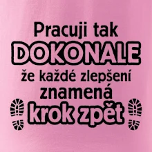 Pracuji dokonale krok zpět