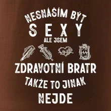 Nesnáším být sexy zdravotní bratr