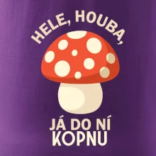 Hele, houba, já do ni kopnu