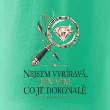 Nejsem vybíravá, jen vím, co je dokonalé