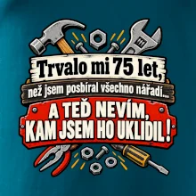 Trvalo mi  75 let, než jsem posbíral všechno nářadí
