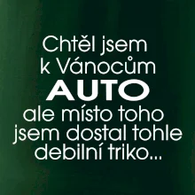 Chtěl jsem k Vánocům auto
