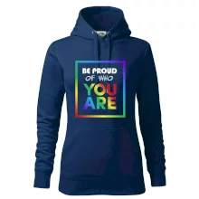 Be proud of who you are Be proud of who you are