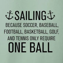Sailing beacause one ball