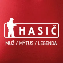Hasič - muž mýtus legenda