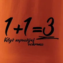 1+1=3 když nepoužiješ ochranu