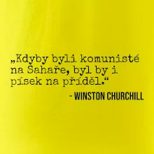 Kdyby byli komunisté na Sahaře, byl by i písek na příděl