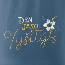 Den jako vyšitý
