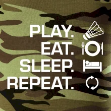 Play Eat Sleep Repeat badminton Play Eat Sleep Repeat badminton