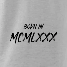 Born in - Římské číslo 1980