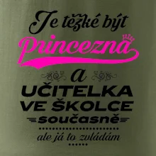 Je těžké být princezna - Učitelka ve školce