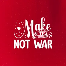 Make tea not war