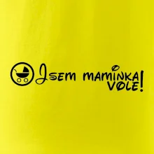 Jsem maminka vole!