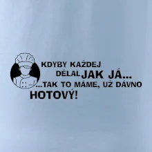 Kuchař - kdyby každej dělal jak já, tak to máme už dávno hotový