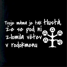 Tvoje mama je tak tlustá - větev