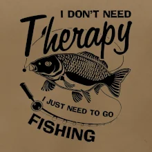 I dont need therapy - fishing