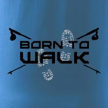 Born to walk