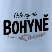 Oslovuj mě bohyně