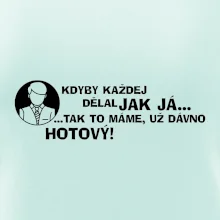 Manager - kdyby každej dělal jak já, tak to máme už dávno hotový