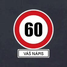 Dopravní značka - rychlost 60 - váš nápis