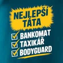 Nejlepší táta - bankomat taxikář bodyguard